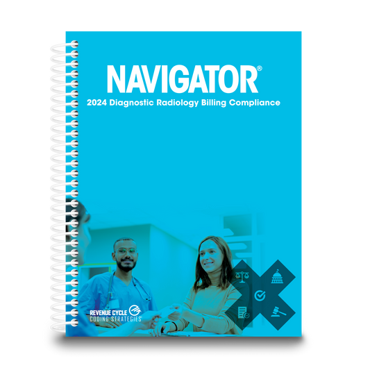 2024 Navigator for Diagnostic Radiology Billing Compliance Coding Guide