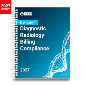 2027 Navigator® Diagnostic Radiology Billing Compliance Medical Coding Guide (RBMA/RCCS)