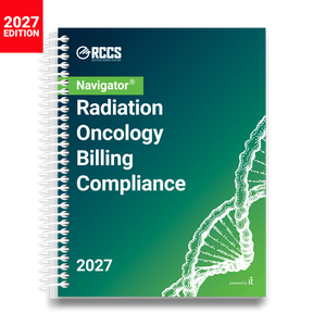 2027 Navigator® Radiation Oncology Billing Compliance Medical Coding Guide