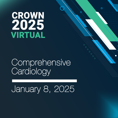 CROWN® 2025 Comprehensive Cardiology Virtual Seminar