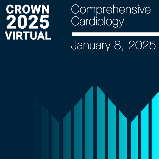 CROWN® 2025 Comprehensive Cardiology Virtual Seminar
