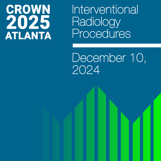 CROWN 2025 Interventional Radiology Procedures In-Person