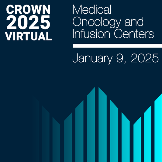 CROWN 2025 Medical Oncology & Infusion Centers Virtual