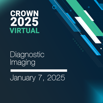 CROWN® 2025 Diagnostic Imaging Virtual Seminar