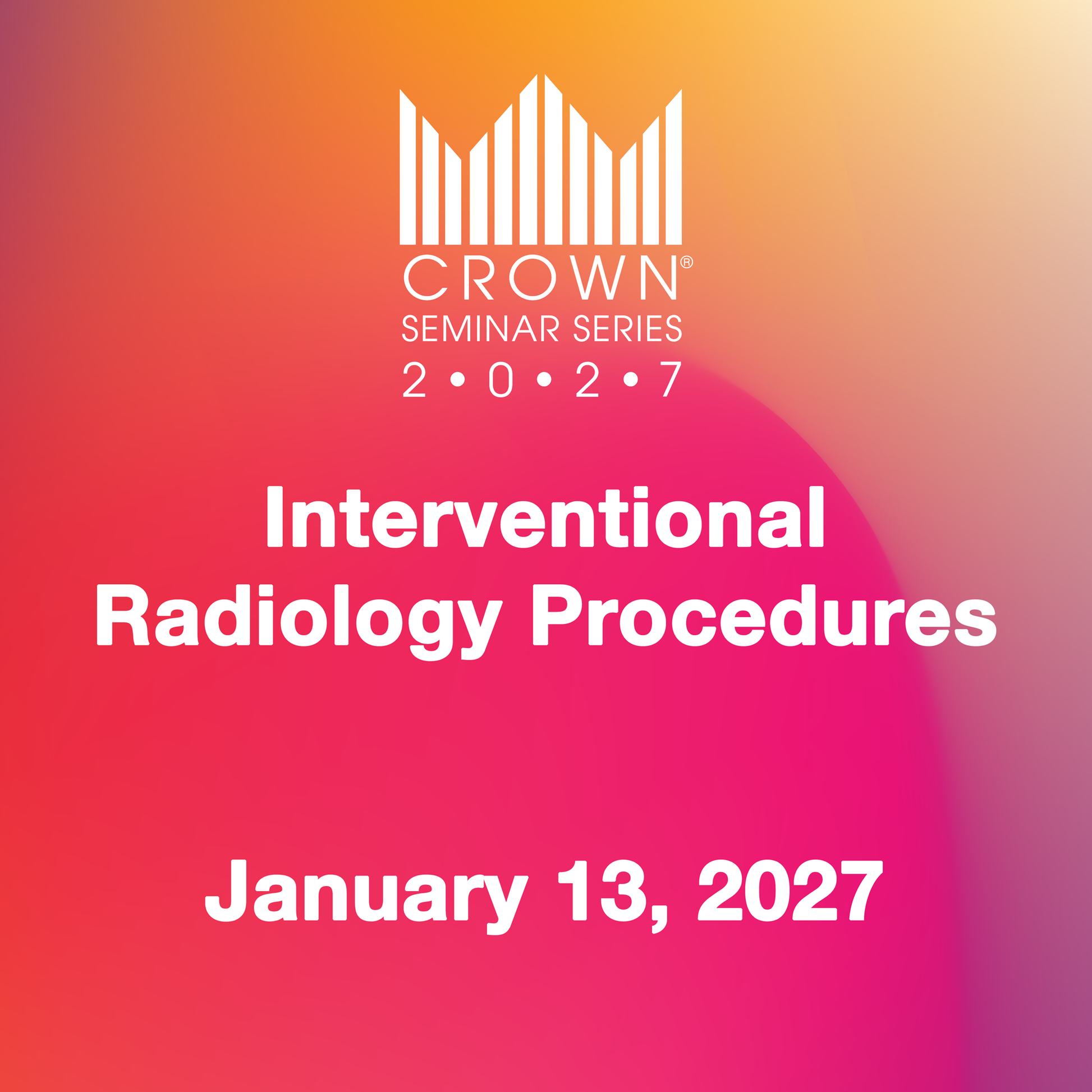 CROWN® 2027 Interventional Radiology Procedures