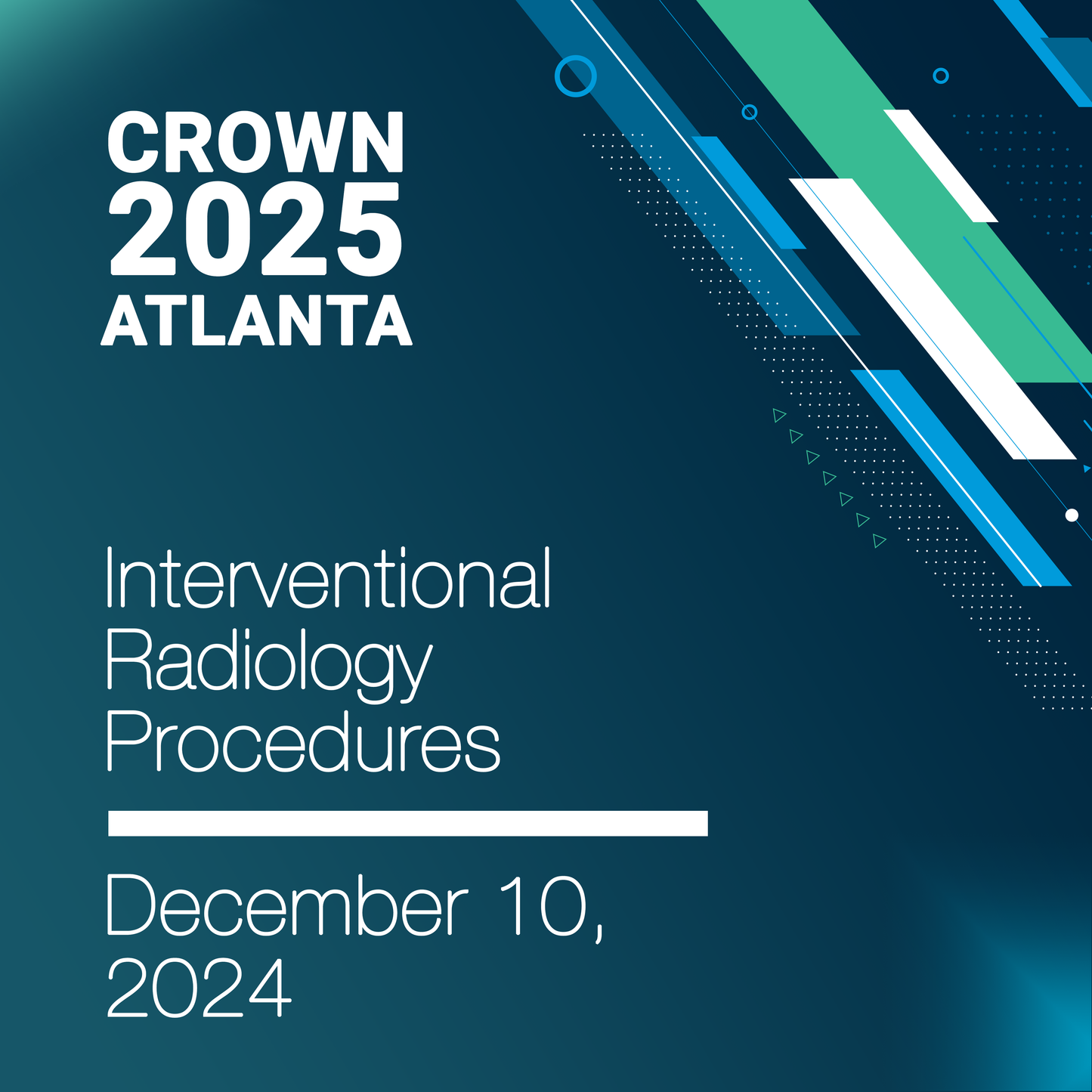 CROWN® 2025 Interventional Radiology Procedures In-Person Seminar