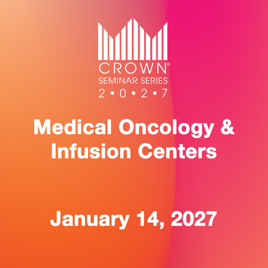CROWN® 2027 Medical Oncology and Infusion Centers