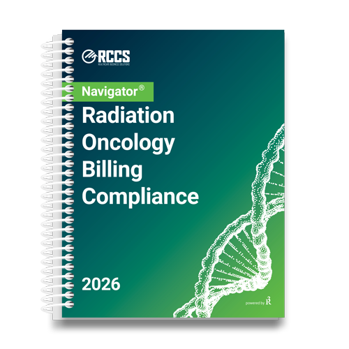 2026 Navigator® Radiation Oncology Billing Compliance Medical Coding Guide